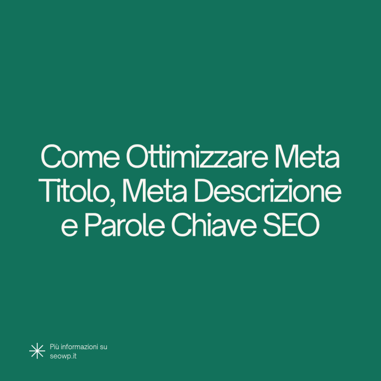 Immagine con il testo "Come Ottimizzare Meta Titolo, Meta Descrizione e Parole Chiave SEO" su sfondo verde.