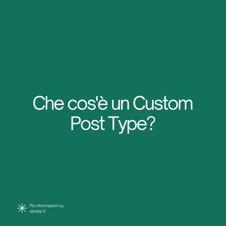 Immagine con il testo "che cos'è un custom post type?" su sfondo verde.
