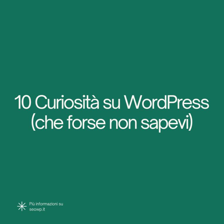Immagine in evidenza di Seo Wp per l'articolo "10 Curiosità su WordPress (che forse non sapevi)". Scritta bianca su sfondo verde.